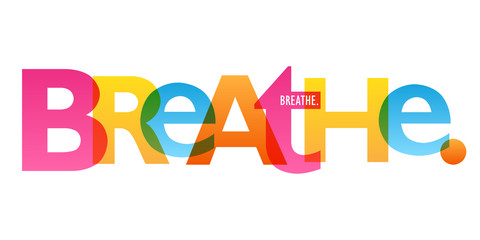 BREATHE. colorful vector typography banner - obrazy, fototapety, plakaty