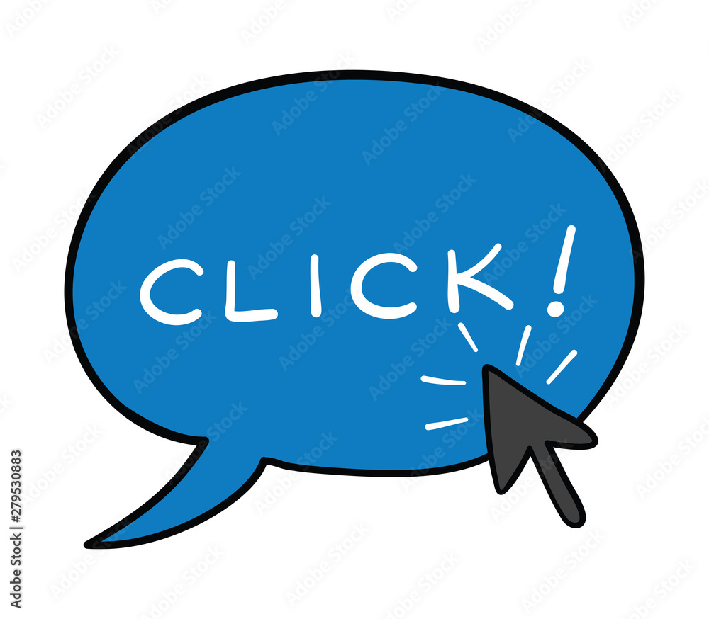 Aufkleber vector hand-drawn illustration of speech bubble with click word and mouse cursor is clicking.