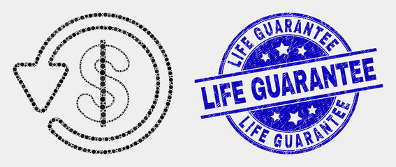 Dot dollar refund mosaic pictogram and Life Guarantee seal. Blue vector round distress seal stamp with Life Guarantee message. Vector collage in flat style.