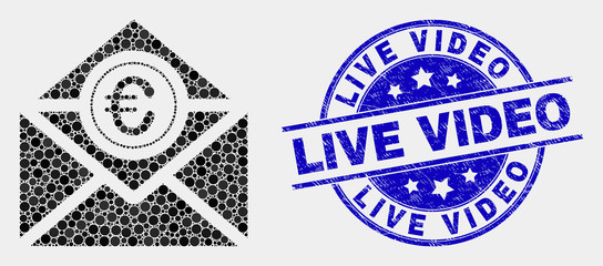 Dotted euro mail mosaic pictogram and Live Video seal stamp. Blue vector rounded scratched seal stamp with Live Video caption. Vector collage in flat style.
