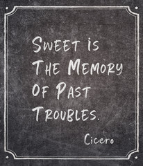 past troubles Cicero quote
