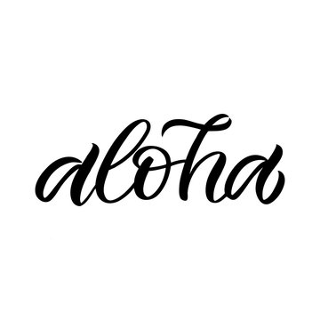 Hand drawn lettering card. The inscription: aloha. Perfect design for greeting cards, posters, T-shirts, banners, print invitations.