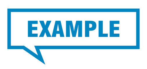 example sign. example square speech bubble. example
