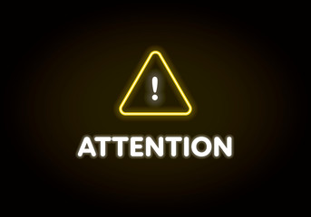 Vector neon light attention banner template. Glowing yellow triangle with exclamation point and white text isolated on black background with glow Design element for sale, survey, promo, important info