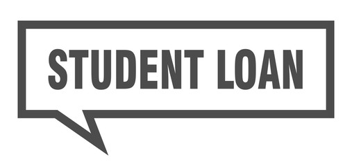 student loan sign. student loan square speech bubble. student loan