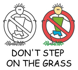 Fototapeta na wymiar Funny vector stick man step on The Grass in children's style. Don't step on grass icon or don't walk on grassplot sign red prohibition. Stop symbol.