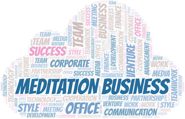 Meditation Business word cloud. Collage made with text only.