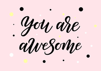 You are awesome hand drawn lettering