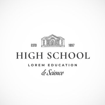 High School Facade Abstract Vector Sign, Symbol Or Logo Template. Knowledge Or Science Building Sketch With Classy Retro Typography. Vintage Luxury Education Emblem.