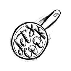 Kitchen frying pan with lettering - Let's Cook. illustration in sketch style.