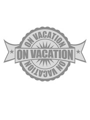 on vacation stempel rund kreis banner sommer logo modus balken urlaub ferien spaß erholung chillen pause shirt cool lustig team crew party freizeit urlaubszeit reisezeit frei design