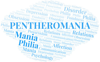 Pentheromania word cloud. Type of mania, made with text only.