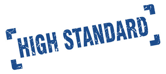 high standard stamp. high standard square grunge sign. high standard