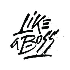 Like A Boss! (Brush Lettering Vector Illustration Design Template)