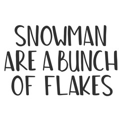 snowman are a bunch of flakes 2 [преобразованный]