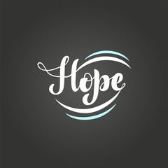 Vector illustration with handwritten phrase - Hope. Lettering.