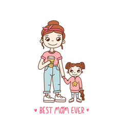 Stylish mother and daughter. Text: Best Mom Ever. It can be used for a invitation card, brochures, poster and other promo materials.