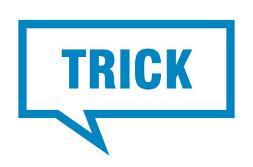 trick sign. trick square speech bubble. trick