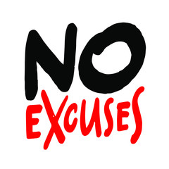 No Excuses. Fitness Gym Muscle Workout Motivation Quote Poster Vector Concept. Creative Bold Inspiring Typography Illustration.