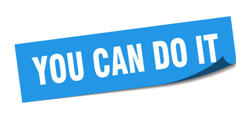 you can do it sticker. you can do it square isolated sign. you can do it