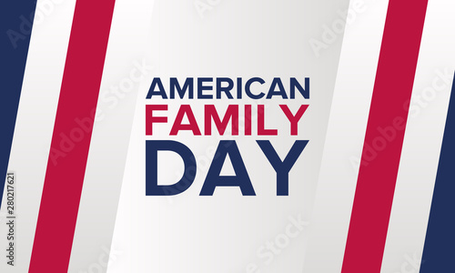 American Family Day Celebrated Annual In August Happy Holiday In