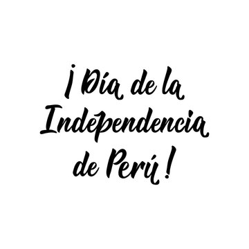 Peru Independence day greeting card. Lettering. text in Spanish: Happy Independence day of Peru.