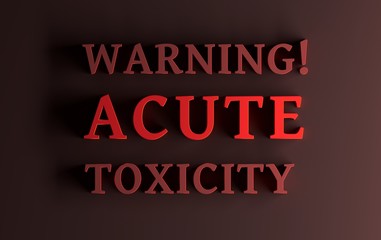 Warning with text Acute toxicity written in bold red letters on dark red background