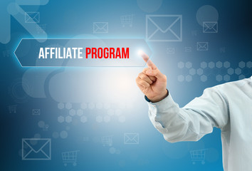business man touch a button on an imaginary screen with text AFFILIATE PROGRAM