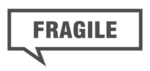 fragile sign. fragile square speech bubble. fragile