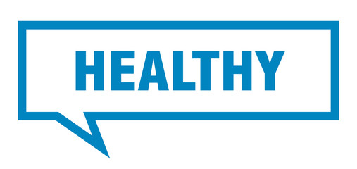 healthy sign. healthy square speech bubble. healthy