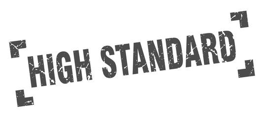 high standard stamp. high standard square grunge sign. high standard