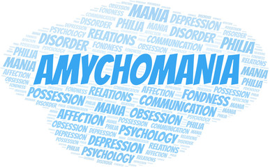 Amychomania word cloud. Type of mania, made with text only.