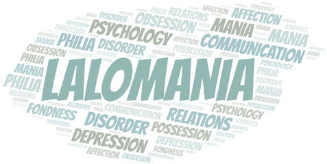 Lalomania word cloud. Type of mania, made with text only.