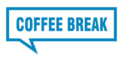 coffee break sign. coffee break square speech bubble. coffee break