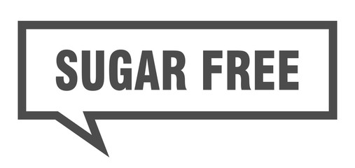 sugar free sign. sugar free square speech bubble. sugar free