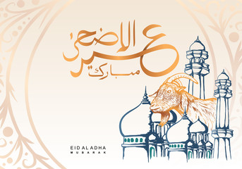 Hand drawn goat and mosque with arabic calligraphy for Eid al adha mubarak greeting card, poster, banner background. Celebration of Islamic musilm community.