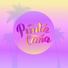 Punta Cana beach party poster. Trendy lettering text for postcard, shirt, souvenir design. Vector eps 10.