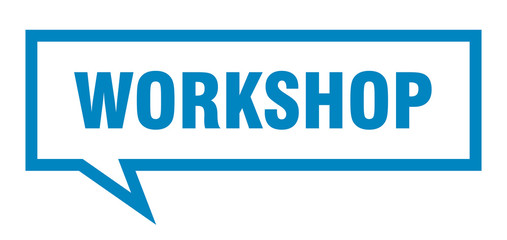 workshop sign. workshop square speech bubble. workshop