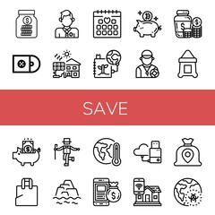Set of save icons such as Savings, Cds, Lifeguard, Solar cell, Wedding date, Save the planet, Piggy bank, Money jar, Sack, Plastic bag, Tap, Warming, Global warming, Money bag , save