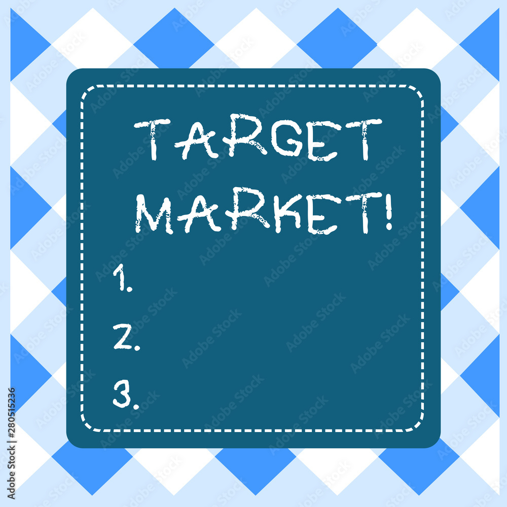 Poster text sign showing target market. business photo showcasing particular group of consumers which a pro