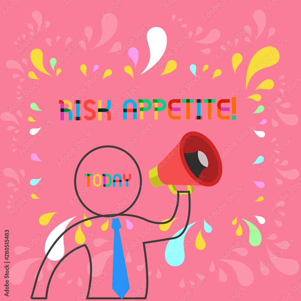 Poster conceptual hand writing showing risk appetite. concept meaning the level of risk an organization is 