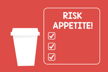 Word writing text Risk Appetite. Business photo showcasing the level of risk an organization is prepared to accept Blank Coffee Tea Paper Cup in White Empty Square Frame Copy Space in Red