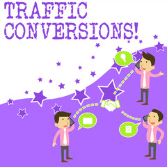 Text sign showing Traffic Conversions. Business photo showcasing visitor who has been converted into a client or customer Businessmen Coworkers Conference Call Conversation Discussion Mobile Phones