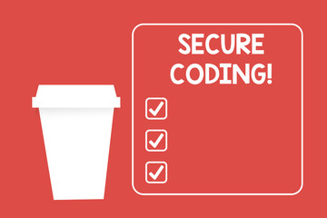 Word writing text Secure Coding. Business photo showcasing Applied to avoid the introduction of security vulnerabilities Blank Coffee Tea Paper Cup in White Empty Square Frame Copy Space in Red