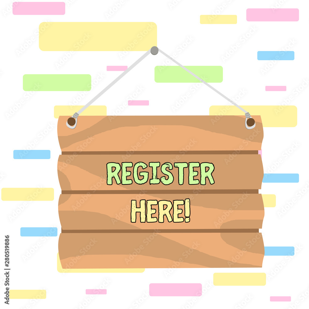 Poster writing note showing register here. business concept for put your name on an official list in order 