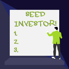 Word writing text Seed Investor. Business photo showcasing source of initial money required to start a new business