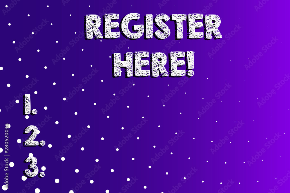 Poster text sign showing register here. business photo showcasing put your name on an official list in orde