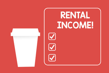 Word writing text Rental Income. Business photo showcasing amount of money collected by a landlord from a tenant Blank Coffee Tea Paper Cup in White Empty Square Frame Copy Space in Red