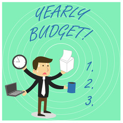 Handwriting text Yearly Budget. Conceptual photo A plan for a company s is expenditures for a fiscal year Stressed Out Male Employee Manager Many Armed Multitasking Meet Deadline
