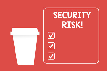Word writing text Security Risk. Business photo showcasing possesses a possible threat to the security of something Blank Coffee Tea Paper Cup in White Empty Square Frame Copy Space in Red